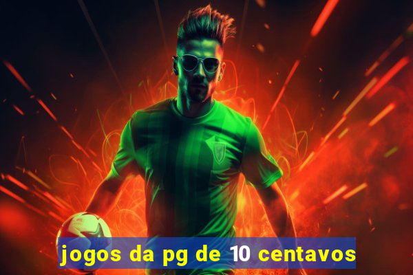 jogos da pg de 10 centavos